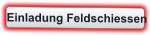 Einladung Feldschiessen