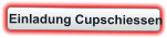 Einladung Cupschiessen