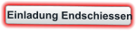 Einladung Endschiessen