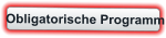 Obligatorische Programm