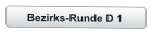 Bezirks-Runde D 1
