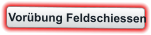 Vorübung Feldschiessen