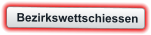 Bezirkswettschiessen