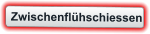 Zwischenflühschiessen