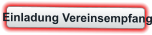 Einladung Vereinsempfang