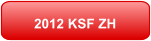 2012 KSF ZH