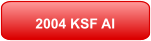 2004 KSF AI