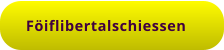 Föiflibertalschiessen