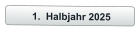 	1.	Halbjahr 2025