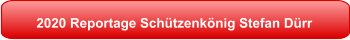 2020 Reportage Schützenkönig Stefan Dürr