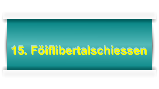 15. Föiflibertalschiessen