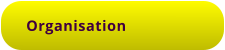 Organisation