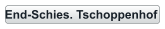 End-Schies. Tschoppenhof