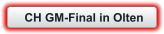 CH GM-Final in Olten