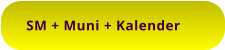 SM + Muni + Kalender