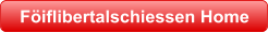 Föiflibertalschiessen Home
