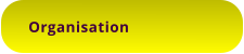 Organisation