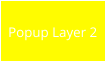 Popup Layer 2