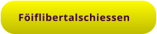 Föiflibertalschiessen