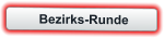 Bezirks-Runde
