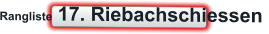 Rangliste 17. Riebachschiessen