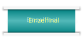 Einzelfinal