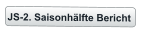JS-2. Saisonhälfte Bericht