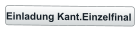 Einladung Kant.Einzelfinal