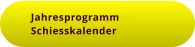 Jahresprogramm  Schiesskalender