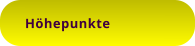 Höhepunkte