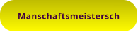 Manschaftsmeistersch