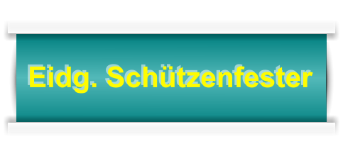 Eidg. Schützenfester