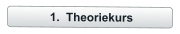 	1.	Theoriekurs