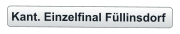 Kant. Einzelfinal Füllinsdorf