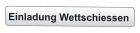 Einladung Wettschiessen