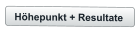 Höhepunkt + Resultate