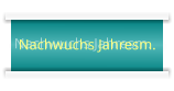 Nachwuchs Jahresm.