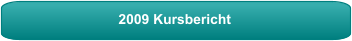 2009 Kursbericht