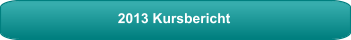 2013 Kursbericht