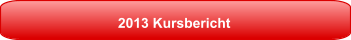 2013 Kursbericht
