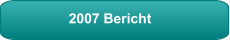 2007 Bericht