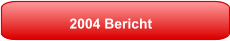 2004 Bericht