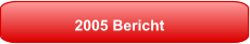 2005 Bericht