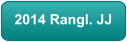 2014 Rangl. JJ