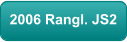 2006 Rangl. JS2