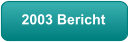 2003 Bericht