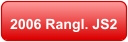 2006 Rangl. JS2