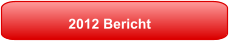 2012 Bericht