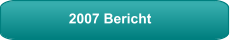 2007 Bericht