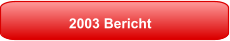 2003 Bericht